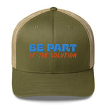 Be Part Of The Solution Trucker Cap