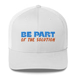 Be Part Of The Solution Trucker Cap